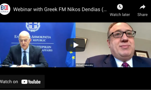 Watch Opening Remarks by Greek FM Dendias and Michael Makovsky, PhD from webinar on US-Greece/East Med Security