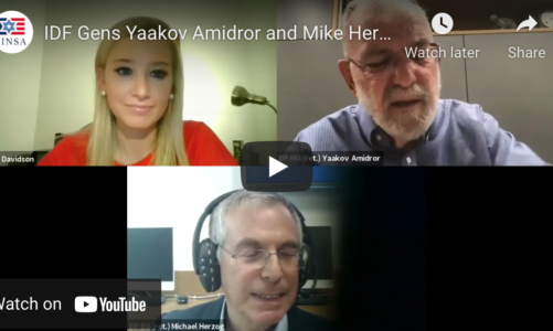 Watch Webinar with IDF Gens Yaakov Amidror and Mike Herzog on Recent Attacks Against Israel
